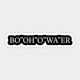 Funny British Accents Bo'Oh'o Wa'er Bottle of Water Sticker